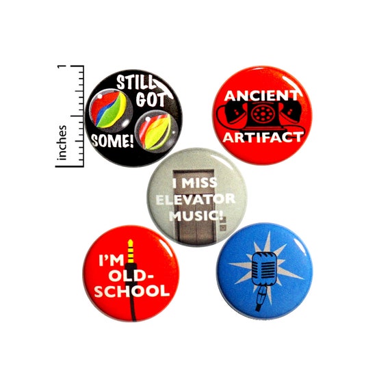 Funny Birthday Pin for Backpack, Buttons or Fridge Magnets, Vintage Style, Lapel Pins, Badges, Sarcastic Pins, 5 Pack Gift Set 1" P41-1