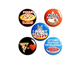 Pizza Pin for Backpack or Fridge Magnets, 5 Pack, Funny Lapel Pins, Backpack Pins, Buttons or Magnets, Pizza Lover's Gift Set 1" #P52-3