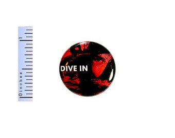 Scooba Diving Diver Button Dive In Be Adventurous Backpack Pin Ocean Reef 1 Inch #27-14