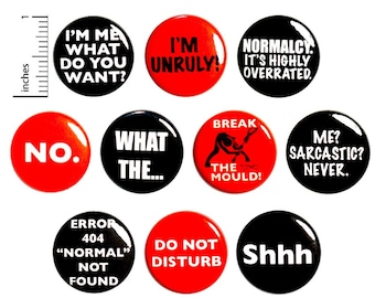 Sarcastic Edgy (10 Pack) Buttons for Backpacks or Fridge Magnets // Me Sarcastic Never // What The // Gift Set Pins // 1 Inch 10P13-1