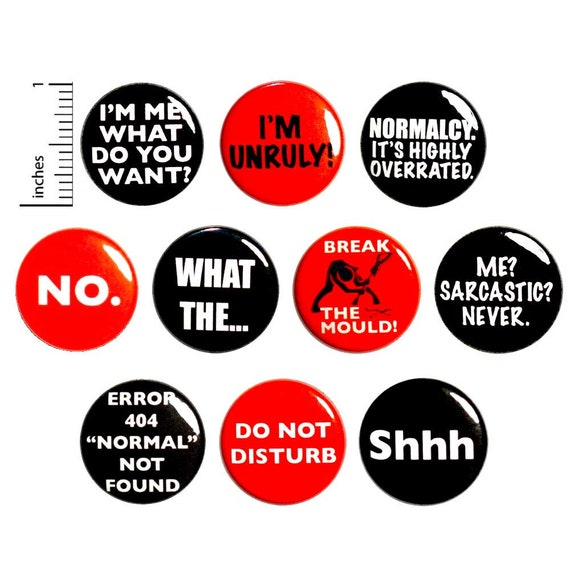 Sarcastic Edgy (10 Pack) Buttons for Backpacks or Fridge Magnets // Me Sarcastic Never // What The // Gift Set Pins // 1 Inch 10P13-1