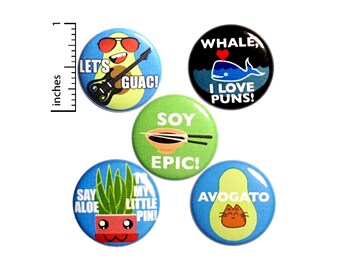 Pun Pin Gift Set, Pin for Backpack Set of 5, Buttons or Fridge Magnets, Cute Lapel Pins, Kawaii Style Pin-Backs, Backpack Pins, 1" P49-1