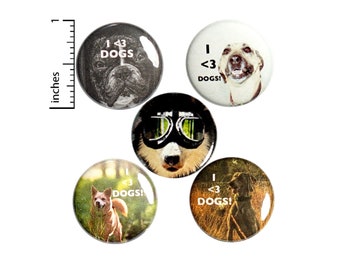 I Love Dogs Buttons or Fridge Magnets, Cute Dog Lover Gift, Little Gift, Backpack Pin Set, Button or Magnet 5 Pack, 1 Inch P42-1