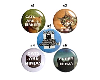 Funny Cats Pins Buttons or Fridge Magnets, Backpack Pins, Cats Are Ninjas, Anarchists, 5 Pack, Pin Button or Magnet, Gift Set 1" #P65-3