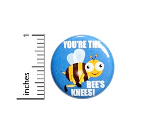 Funny Bee Button Pin Cheesy Love Puns You're The Bee's Knees Vintage Puns Geeky Pun Lover Gift Pinback 1 Inch #71-2