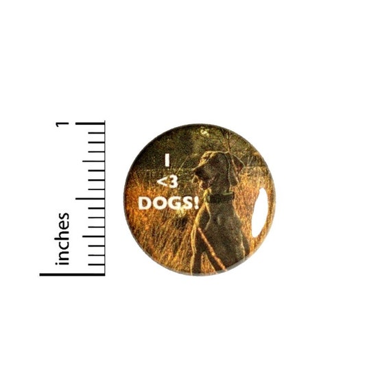 Button I Love Dogs // Backpack or Book Bag Pinback // Dog Person Gift Pin // 1 Inch 10-10