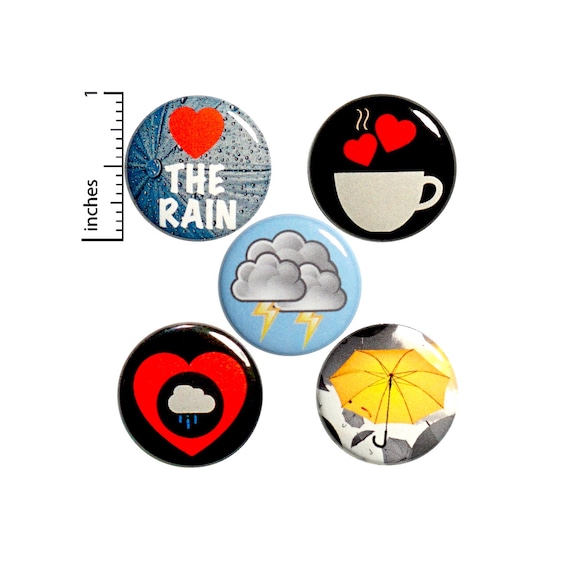 Rainy Day Little Gift Set Pin for Backpack or Fridge Magnets Cute Buttons I Love The Rain Stormy Weather 5 Pack of Lapel Pins 1" P33-3