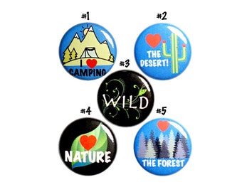 Wild Pins Buttons or Fridge Magnets, Backpack Pins, Love Nature, Love Hiking, Love Camping, 5 Pack, Pin Button or Magnet, Gift Set 1" #P65-5