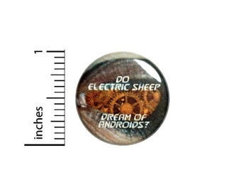Do Electric Sheep Dream Of Androids Funny Button // Backpack or Jacket Pinback // Random Pin // 1 Inch 11-2