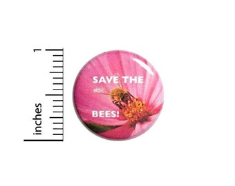 Save The Bees! Button // Backpack or Jacket Pinback // Honey Bee Awareness Pin // 1 Inch 11-27