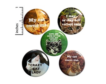 Funny Cat Pin for Backpack or Fridge Magnets, Buttons Pins for Jackets, Lapel Pins, Crazy Cat Lady Pins, Badges, 5 Pack Gift Set 1" P44-5