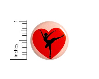 Pretty Dance Button or Fridge Magnet, Ballet Dancer Gift, Dance Pin, Cool Pin, Dancer Button Pin or Fridge Magnet, Dance Gift, 1 Inch #81-18
