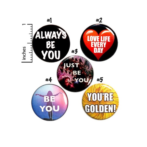 Positive Saying Buttons or Fridge Magnets 5 Pack of Positive Phrase Pins or Refrigerator Magnets Encouraging Gifts for Friends 1" P25-2