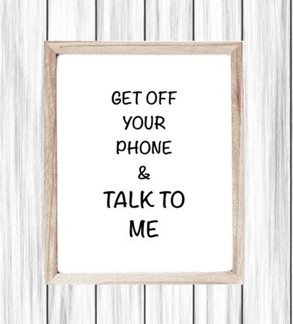 Funny Printable Art, Mom Gift, Get off Your Phone Humor, Digital Wall Art, Poster, Living Room Sign, Dining Room Rules, Family Time Sign