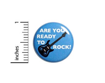 Cool Rock N Roll Guitar Button Badge Are You Ready To Rock? Jacket Pin 1 Inch #49-5