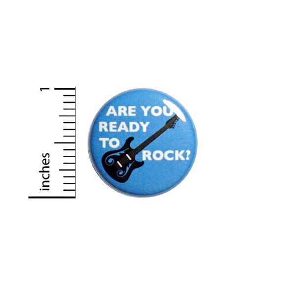 Cool Rock N Roll Guitar Button Badge Are You Ready To Rock? Jacket Pin 1 Inch #49-5