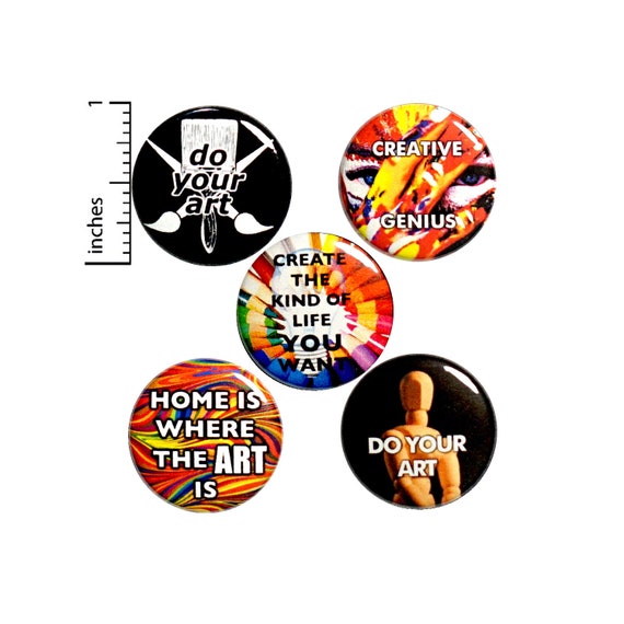 Art Backpack Pin 5 Pack of Artist Buttons or Fridge Magnets // Cool Gifts // Lapel Pins // Painting // Performance Art // Gift Set 1" #P10-3