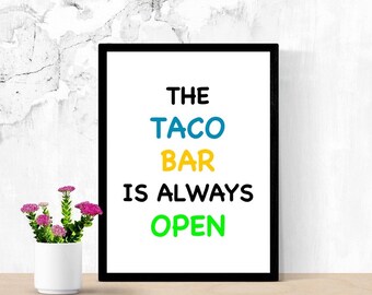 Tacos Kitchen Sign, The Taco Bar Is Always Open, Taco Tuesday, Printable Poster, Digital Wall Art, Cucina Sign, Tacos Every Day, Funny Sign