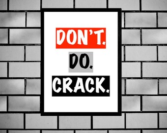 Funny Don't Do Crack Sign, Printable Sign, Sarcastic Poster, Dorm Sign, Office Sign, Digital Wall Art, Random Humor Phrase, Humor, Joke Sign