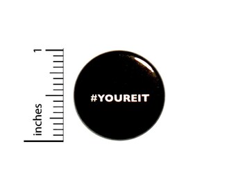 Hashtag Tag Youre It Funny Button // Pinback for Backpack or Jacket // Random Pin 1 Inch 7-7