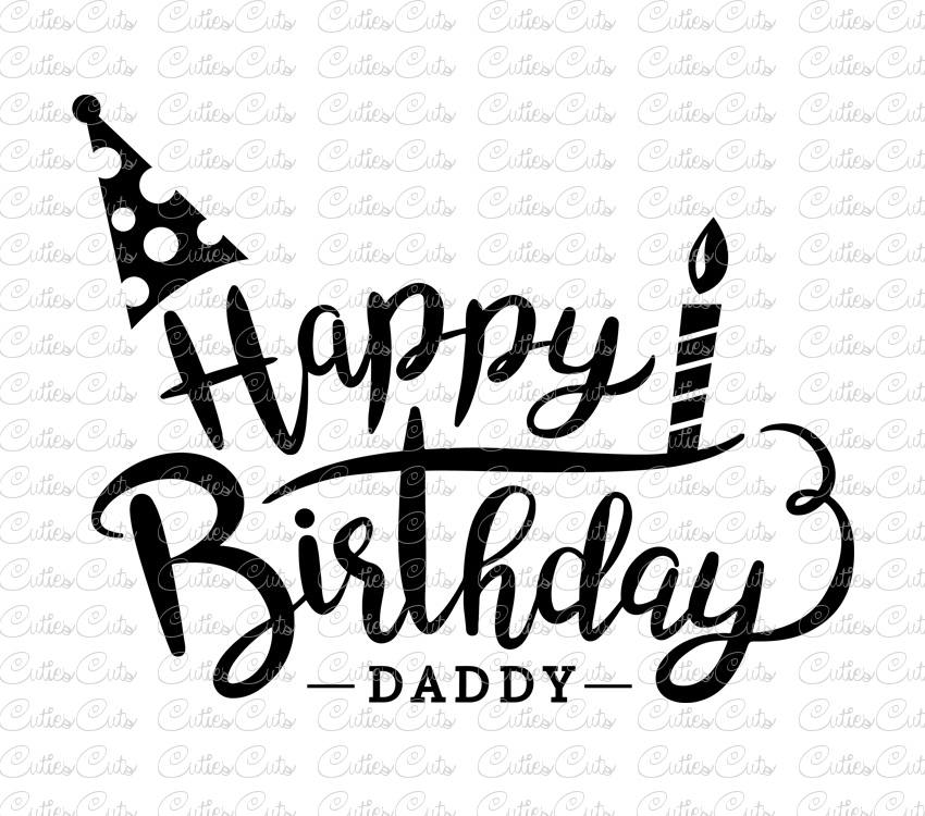 Download Happy Birthday Daddy Svg Dxf Png vector birthday daddy clipart cake holiday svg cutting file ...