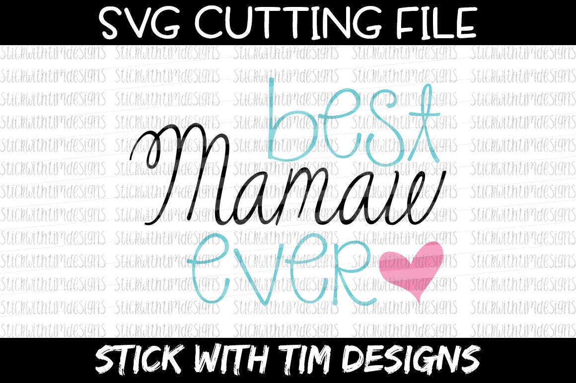 Download Best Mamaw Ever SVG and PNG Files Grandma Svg Nana Gigi ...