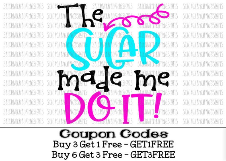 The Sugar Made Me Do It Svg Candy Svg Png Files Food Svg Girl Etsy