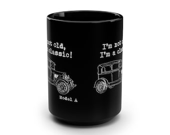 Model A Ford Black Mug 15oz, Vintage Car Mug, Classic Car Show Mug, A Model Ford Coffee Mug, Vintage Car Fan, Antique Motors Mug