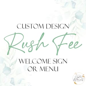 Könnte beinhalten: Weißer Hintergrund mit Aquarell-Eukalyptusblättern und dem Text "CUSTOM DESIGN Rush Fee WELCOME SIGN OR MENU". Das Logo von Custom Digital Moments Designs befindet sich unten rechts.