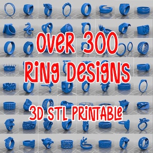 over 300 ring designs- 3D stl printable