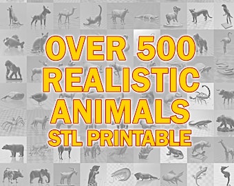 May include: A collage of over 500 realistic 3D animal models, all STL printable. The image shows a variety of animals, including a bear, a deer, a scorpion, a fish, a bird, a lizard, and a horse. The text "OVER 500 REALISTIC ANIMALS STL PRINTABLE" is displayed in large, yellow letters.