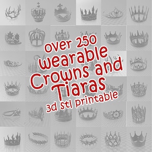 May include: A grid of various crown and tiara designs in shades of gray. The image features a variety of styles, from simple bands to ornate, detailed crowns. Text in red reads "over 250 wearable Crowns and Tiaras 3d stl printable."
