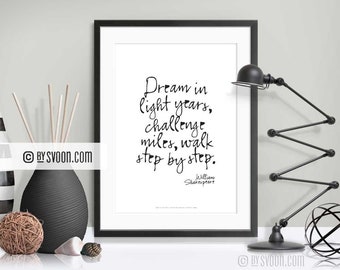 Dream In Light Years Print, Motivational Quote, William Shakespeare, Office Decor, Typography Text Print, Black & White, Quality Print, Gift