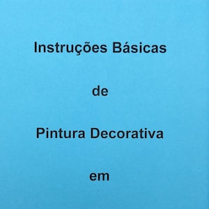 Instruções Básicas de Pintura Decorativa em Madeira com tintas acrílicas em Português