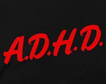 ADHD DARE style shirt