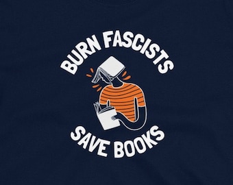 Burn Fascists Save Books