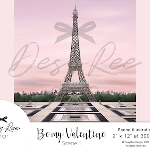 Be My Valentine- Scene 1 - Valentine's Day - Paris Scene Illustration - Eiffel Tower - Romantic Background - Landscape Graphics - Girly Blog
