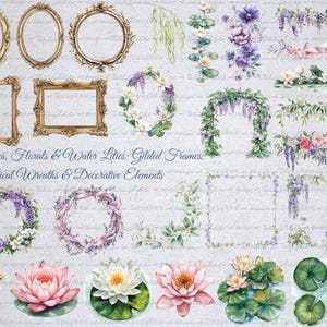 May include: An assortment of watercolor illustrations featuring gilded frames, floral wreaths, and water lilies. The designs include oval and rectangular frames, wisteria, roses, and lotus flowers. Text reads "Frames, Florals & Water Lilies: Gilded Frames, Botanical Wreaths & Decorative Elements."