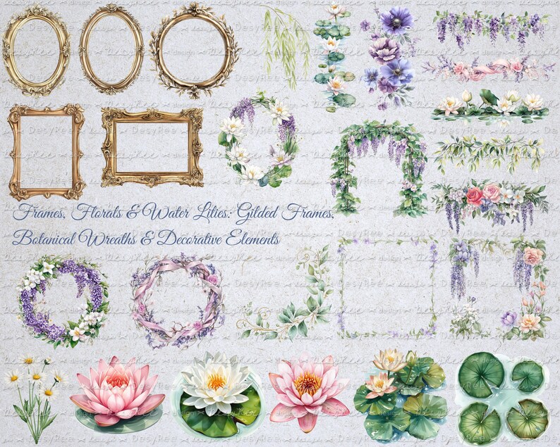 May include: An assortment of watercolor illustrations featuring gilded frames, floral wreaths, and water lilies. The designs include oval and rectangular frames, wisteria, roses, and lotus flowers. Text reads "Frames, Florals & Water Lilies: Gilded Frames, Botanical Wreaths & Decorative Elements."