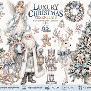 May include: A digital collection of 65 watercolour Christmas clipart files titled Luxury Christmas Essentials, featuring an angel, Santa Claus, a reindeer, a nutcracker, a decorated tree, a sleigh, gifts, and ornaments in blue and white tones.