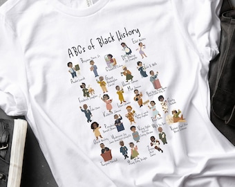Black History Shirt | ABCs of Black American History Month Tshirt, BLM Black Lives Matter Teacher Tee, Historical Graphic, Youth Adult Kids