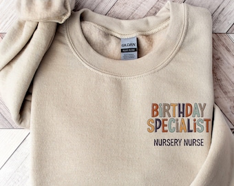 Nursery Nurse Sweatshirt | Birthday Specialist Baby Nurse Shirt | NICU, PICU Registered RN Gift Nurses Week | Trendy Crewneck Grad Gift