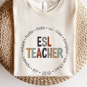 ESL Teacher Shirt | English as a Second Language Tshirt | Teach Multilingual Learners Team Tee | Multilingual Linguist Hello Gift