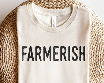 Farmerish Shirt | Farmer Tshirt | Life on the Farm Graphic Gift T-Shirt | Trendy Womens Unisex Summer Shirt | Chicken, Rooster, Cows Lady