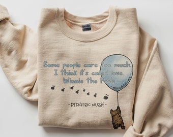 Pediatric Nurse Classic Pooh Sweatshirt | PEDS RN Shirt | Winnie the Pooh Nurse Doctor Love Sweater | Pediatrics Nurses Appreciation Gift