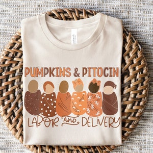 Fall Labor and Delivery Nurse Shirt | L&D RN Autumn TShirt | September October Pumpkin Nursing Unit Tee | Cute Pumpkins Pitocin Gift