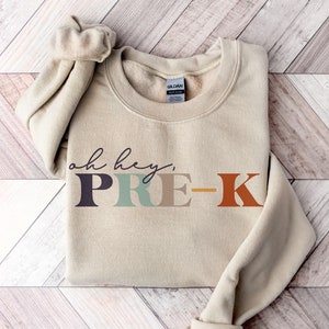 Preschool Teacher Sweatshirt | Oh Hey Pre-K Team Crewneck Shirt | Back to School 2-24 Trendy Graphic clothing | Teachers Gift End of Year