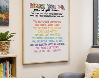 Classroom Student Affirmation Poster | Before you Go Printable | Positive Inspirational Wall Art for Kids | Uplifting Affirmations Hallway