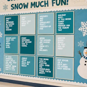 May include: A bulletin board with a winter theme, featuring the text "SNOW MUCH FUN, SNOW MUCH FUN!" and various winter-themed phrases. A snowman and snowflake cutouts decorate the board. The board is light blue.