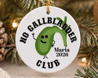 Custom Year No Gallbladder Club Ornament | Removed Gallbladder Surgery Funny Christmas Tree, Kidney Stones Disease, Surgery Gift basket 2026